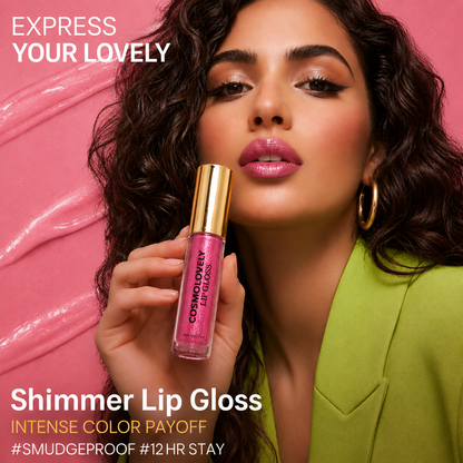 Cosmolovely Shimmer Lip Gloss ( 7 ml) (Free Liquid Blush & Liquid Lipstick)